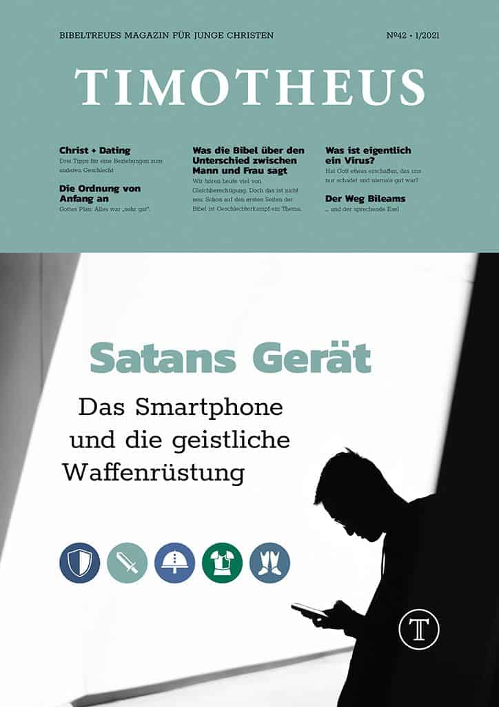 Titel der Ausgabe: Satans Gerät - Das Smartphone und die geistliche Waffenrüstung